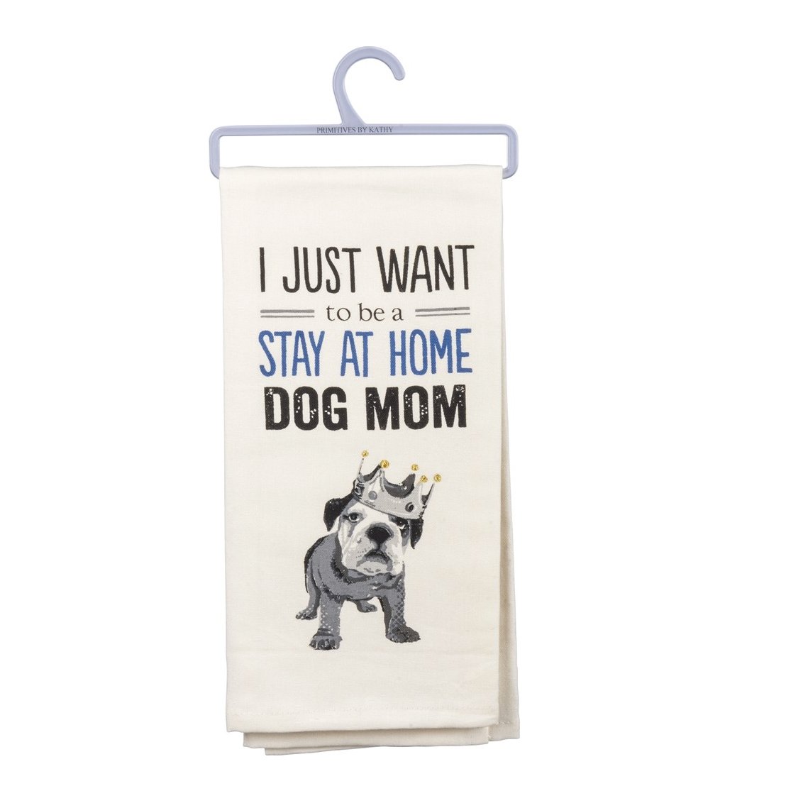 I Just Want to Be a Stay at Home Dog Mom Dish Towel - Trendy Dog Boutique