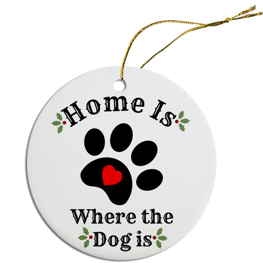 Home Is Where the Dog Is Holiday Ornament - Trendy Dog Boutique